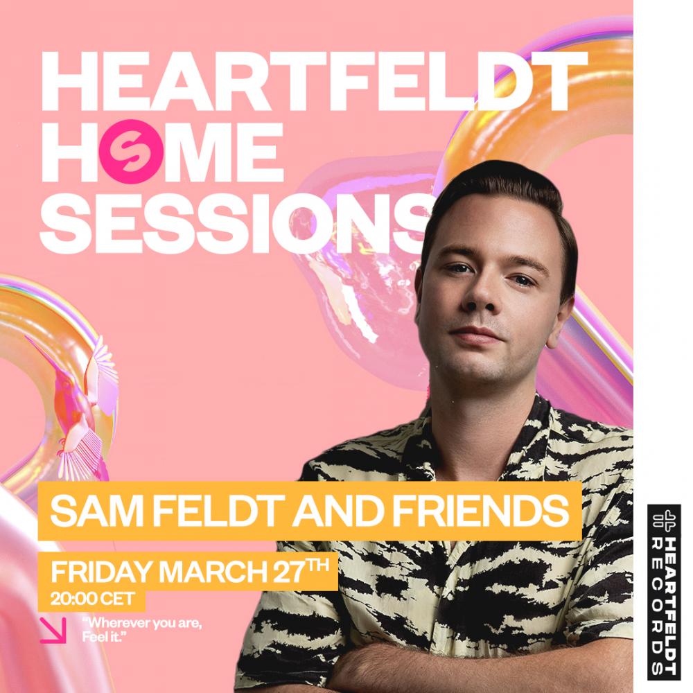 Sam Feldt introduces  ‘Heartfeldt Home Sessions’!